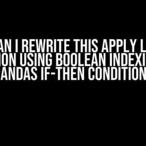 How Can I Rewrite This Apply Lambda Function Using Boolean Indexing for Pandas If-Then Condition?