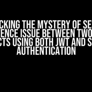 Unlocking the Mystery of Session Persistence Issue Between Two Django Projects Using Both JWT and Session Authentication